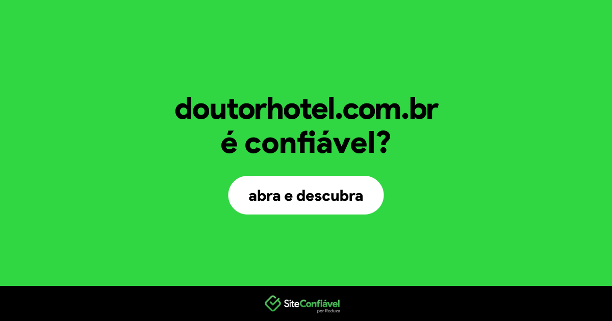 O site doutorhotel.com.br é confiável?