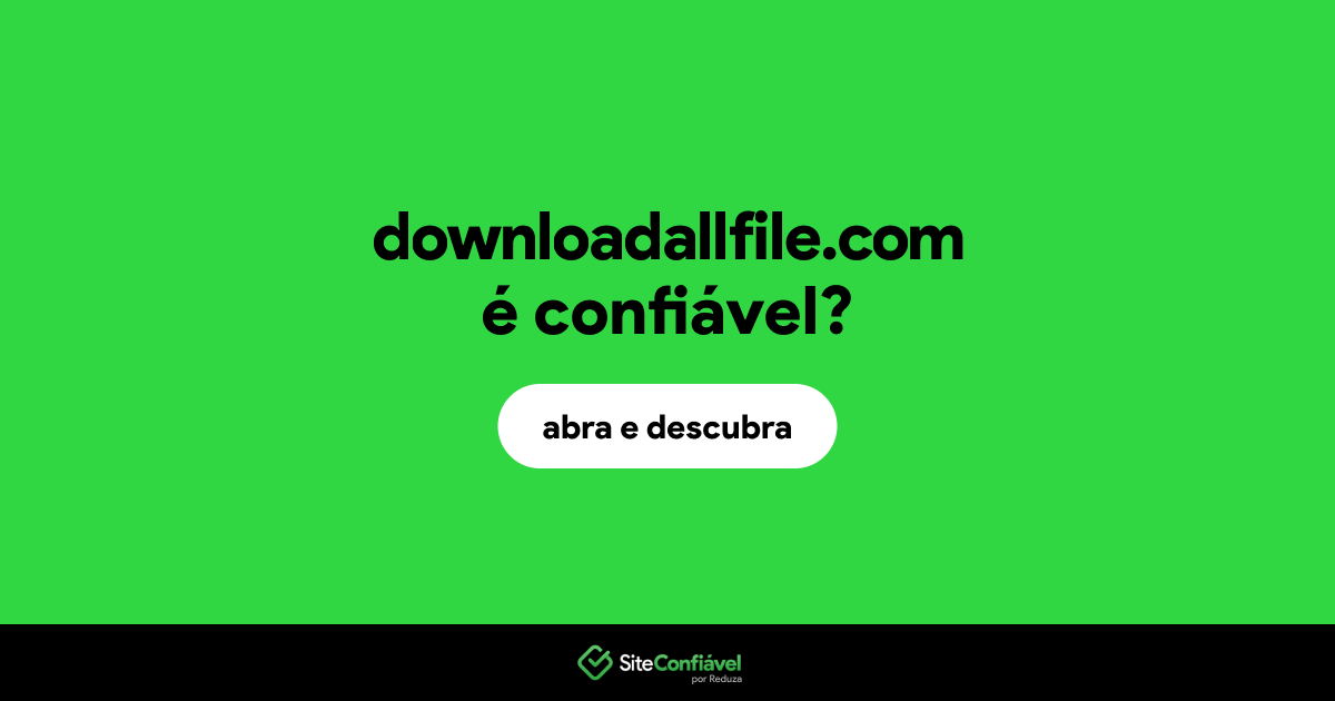O site downloadallfile.com é confiável?