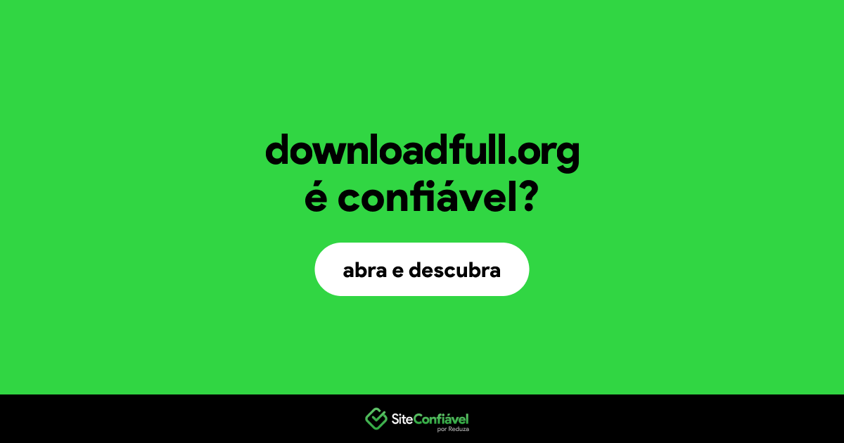 O site downloadfull.org é confiável?