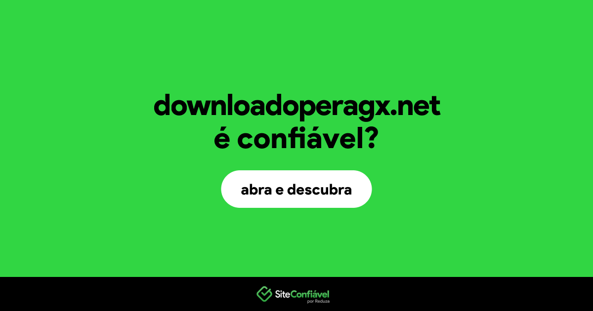 O site downloadoperagx.net é confiável?