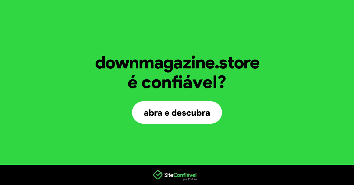 O site downmagazine.store é confiável?