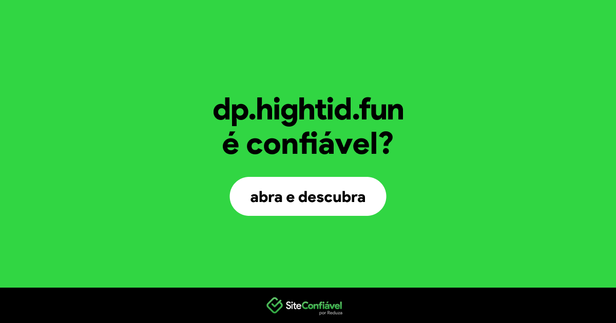 O site dp.hightid.fun é confiável?