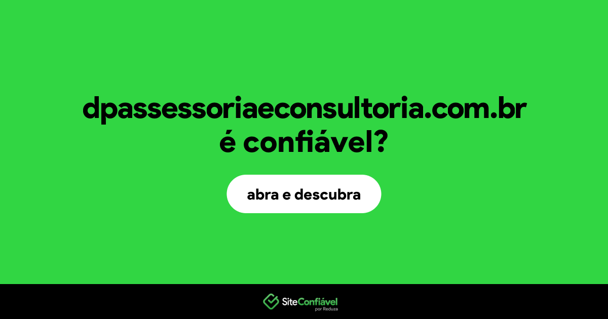 O site dpassessoriaeconsultoria.com.br é confiável?