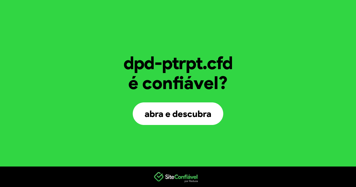O site dpd-ptrpt.cfd é confiável?