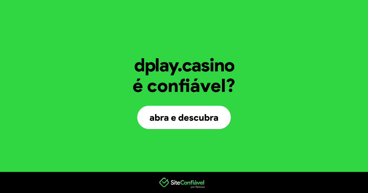 O site dplay.casino é confiável?