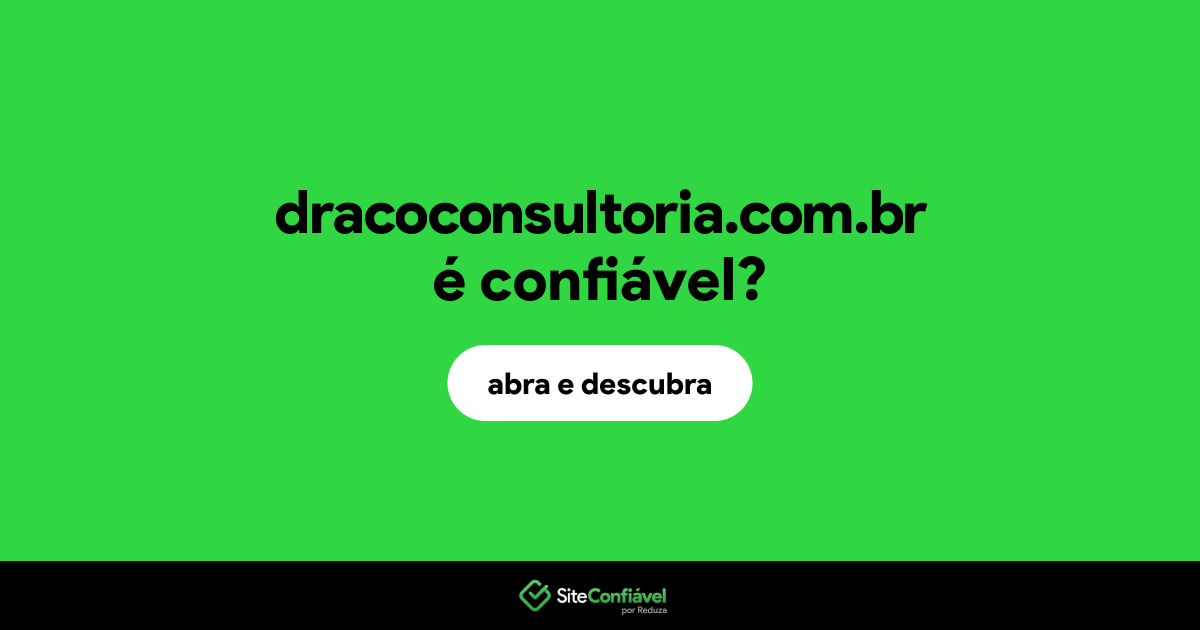O site dracoconsultoria.com.br é confiável?