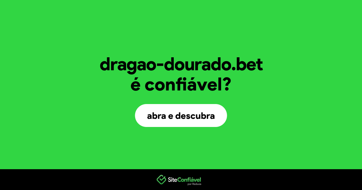 O site dragao-dourado.bet é confiável?