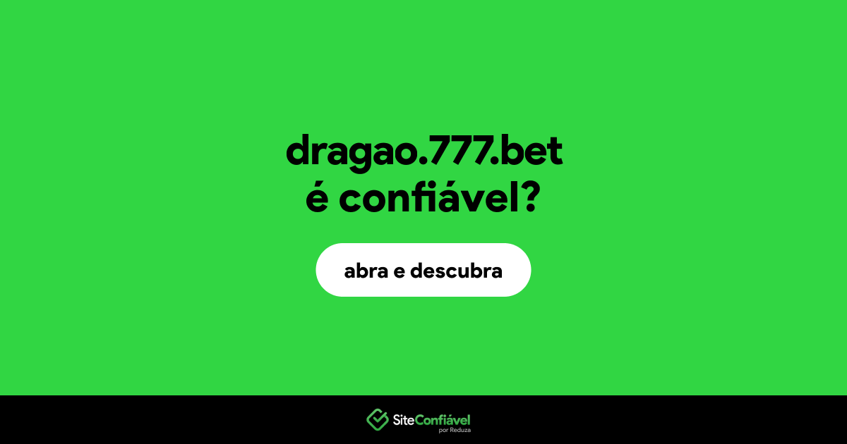 O site dragao.777.bet é confiável?