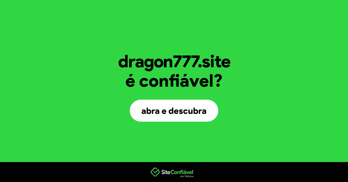 O site dragon777.site é confiável?