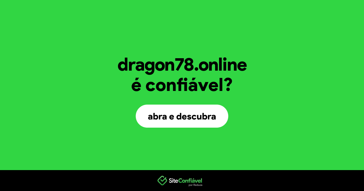 O site dragon78.online é confiável?
