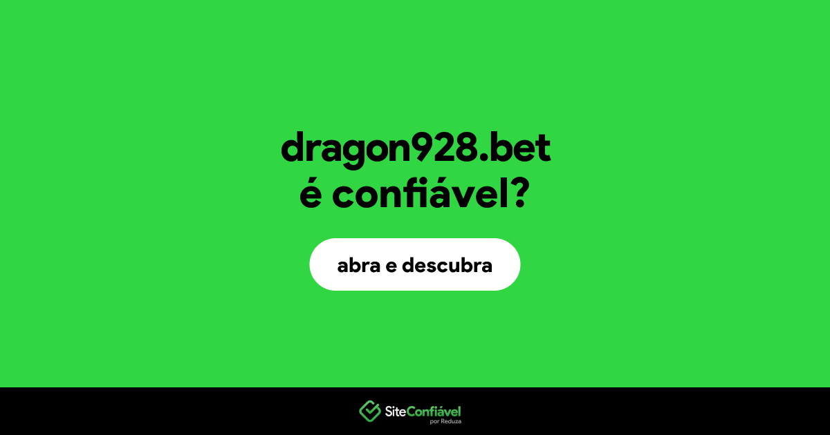 O site dragon928.bet é confiável?