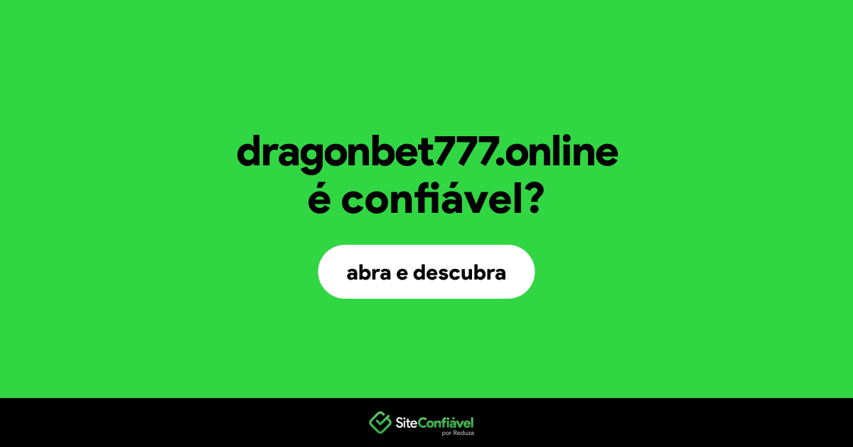 O site dragonbet777.online é confiável?