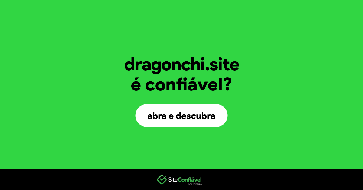 O site dragonchi.site é confiável?
