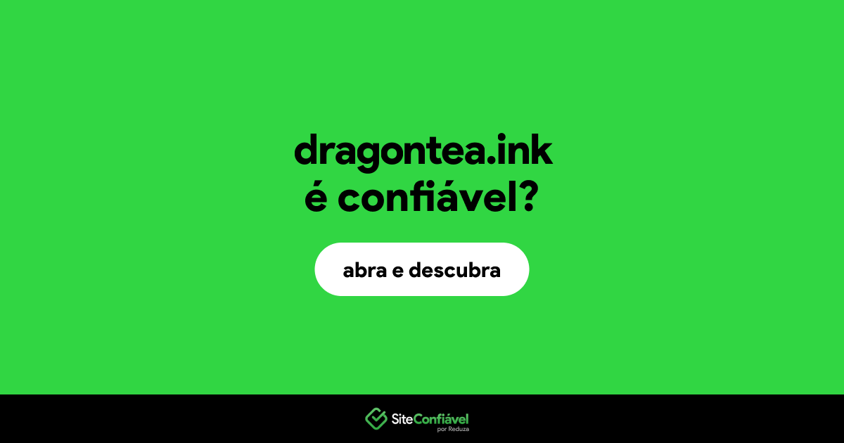 O site dragontea.ink é confiável?
