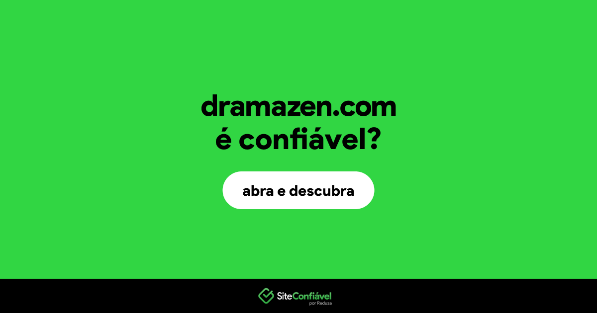 O site dramazen.com é confiável?