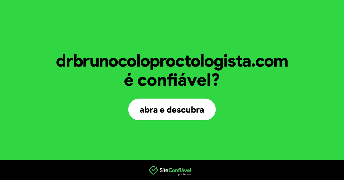 O site drbrunocoloproctologista.com é confiável?