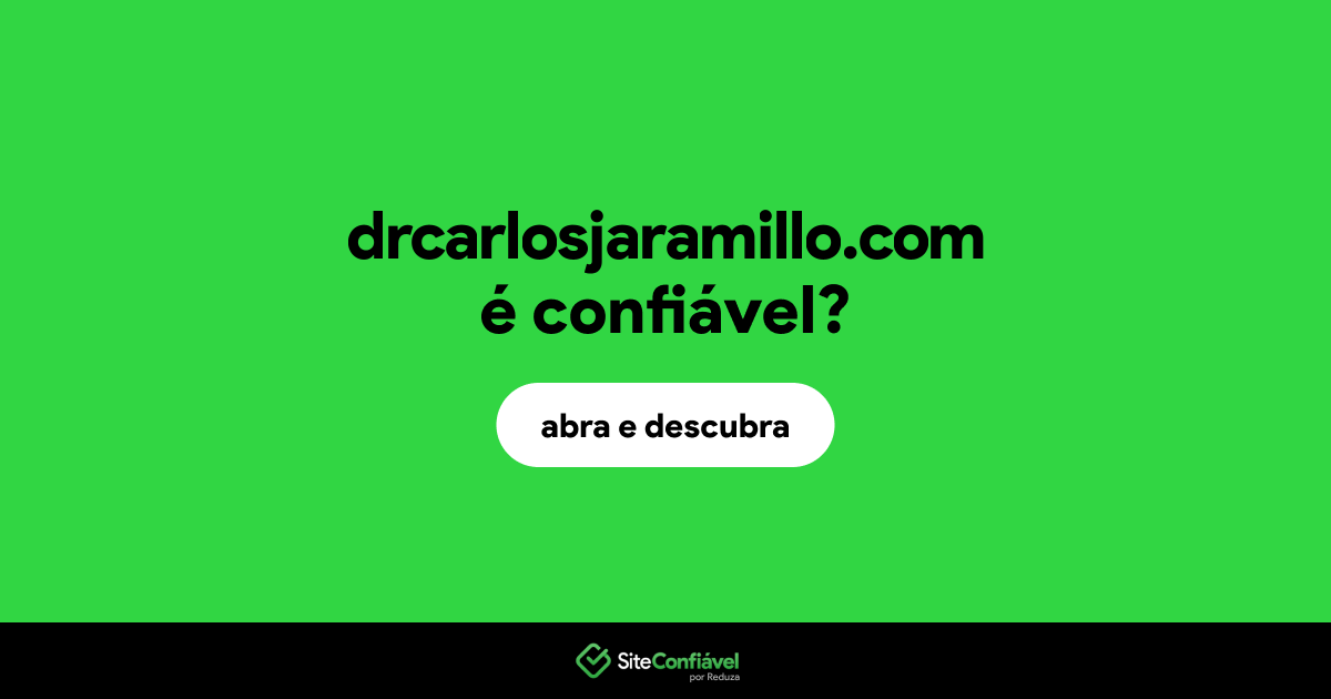 O site drcarlosjaramillo.com é confiável?