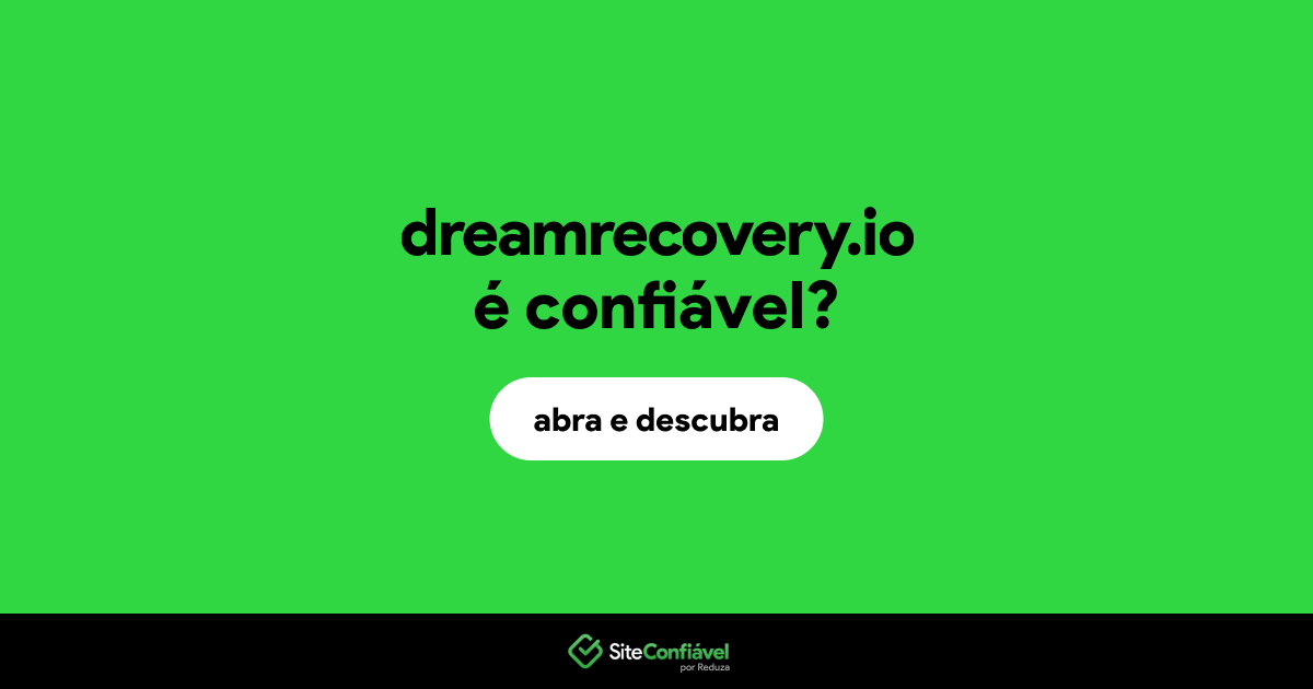 O site dreamrecovery.io é confiável?