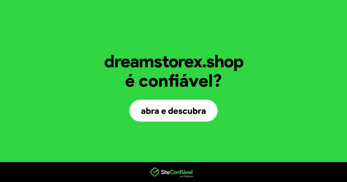 O site dreamstorex.shop é confiável?