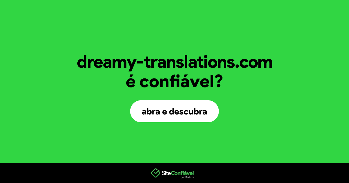 O site dreamy-translations.com é confiável?