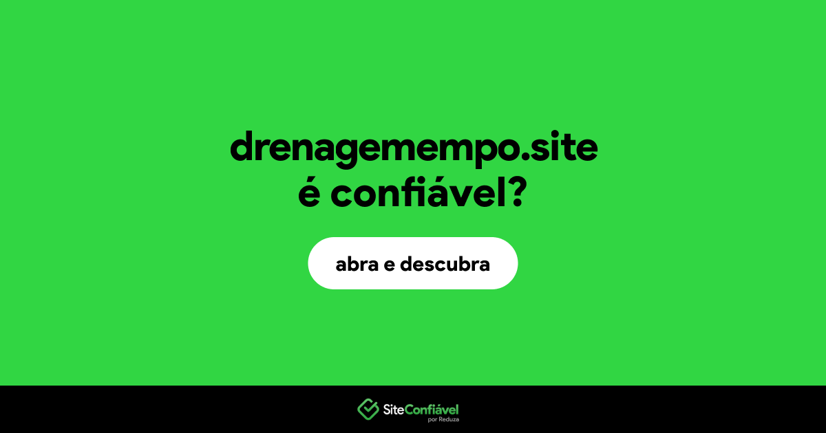 O site drenagemempo.site é confiável?