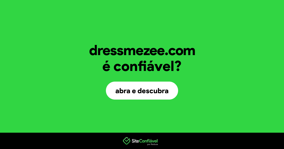 O site dressmezee.com é confiável?