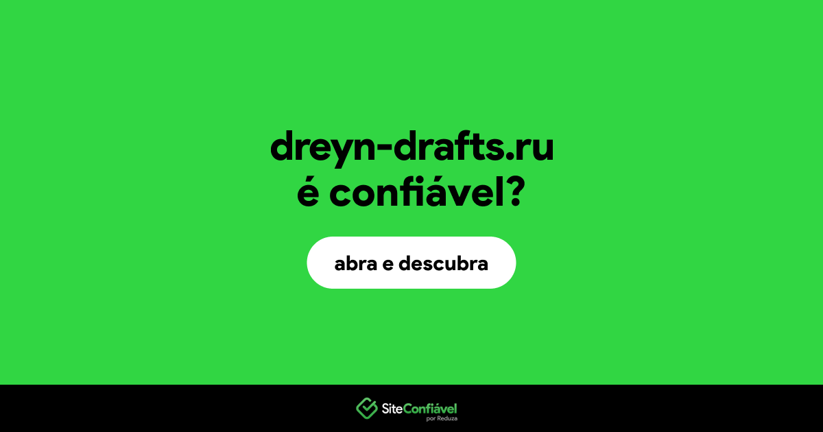 O site dreyn-drafts.ru é confiável?