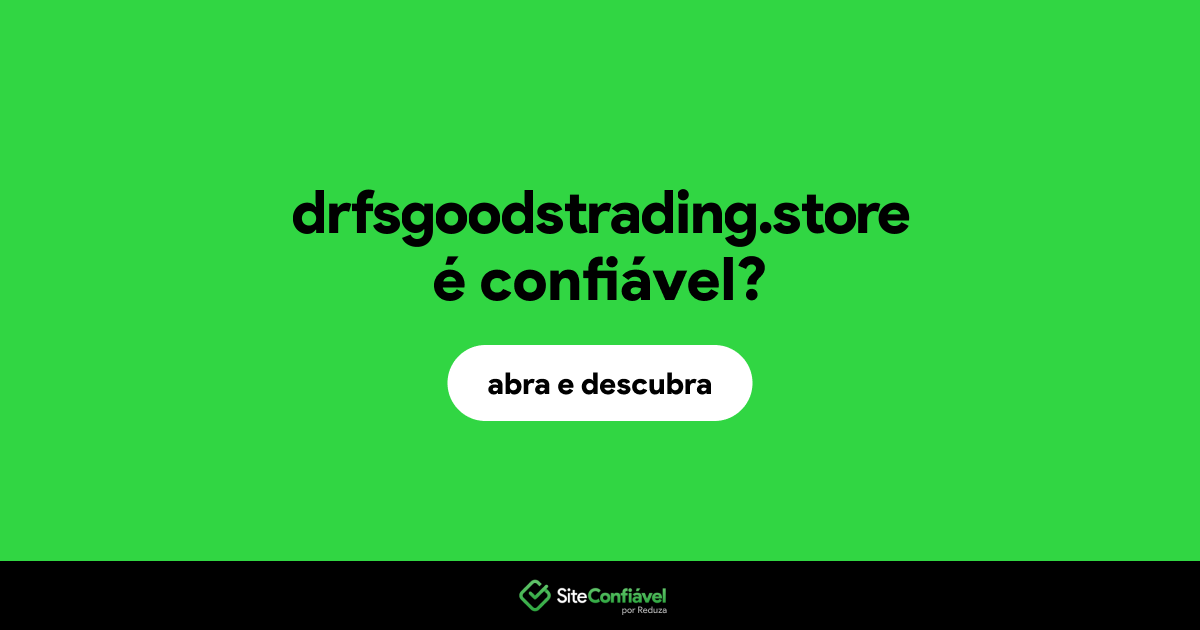 O site drfsgoodstrading.store é confiável?