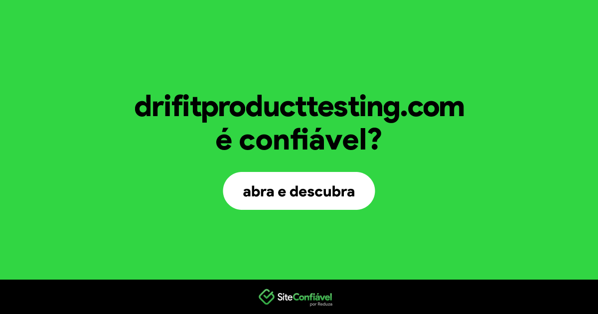 O site drifitproducttesting.com é confiável?