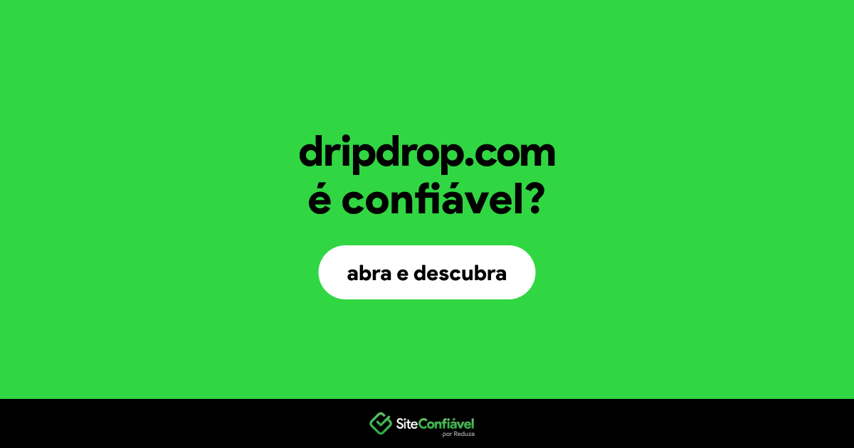 O site dripdrop.com é confiável?