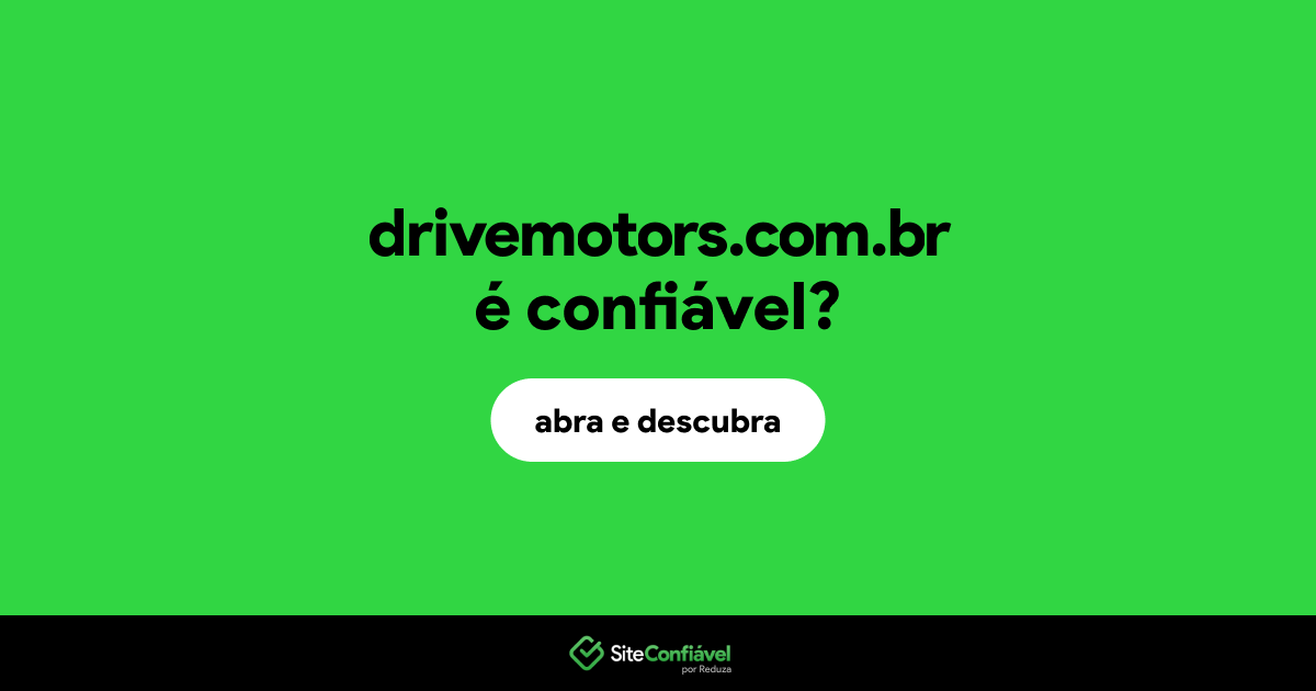 O site drivemotors.com.br é confiável?