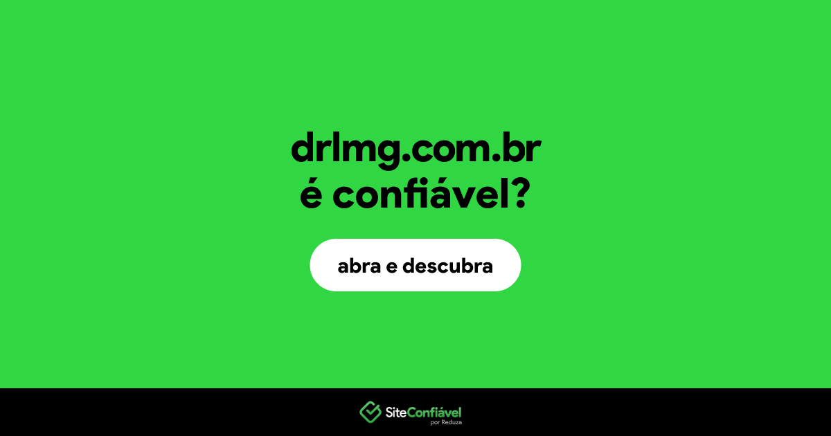 O site drlmg.com.br é confiável?
