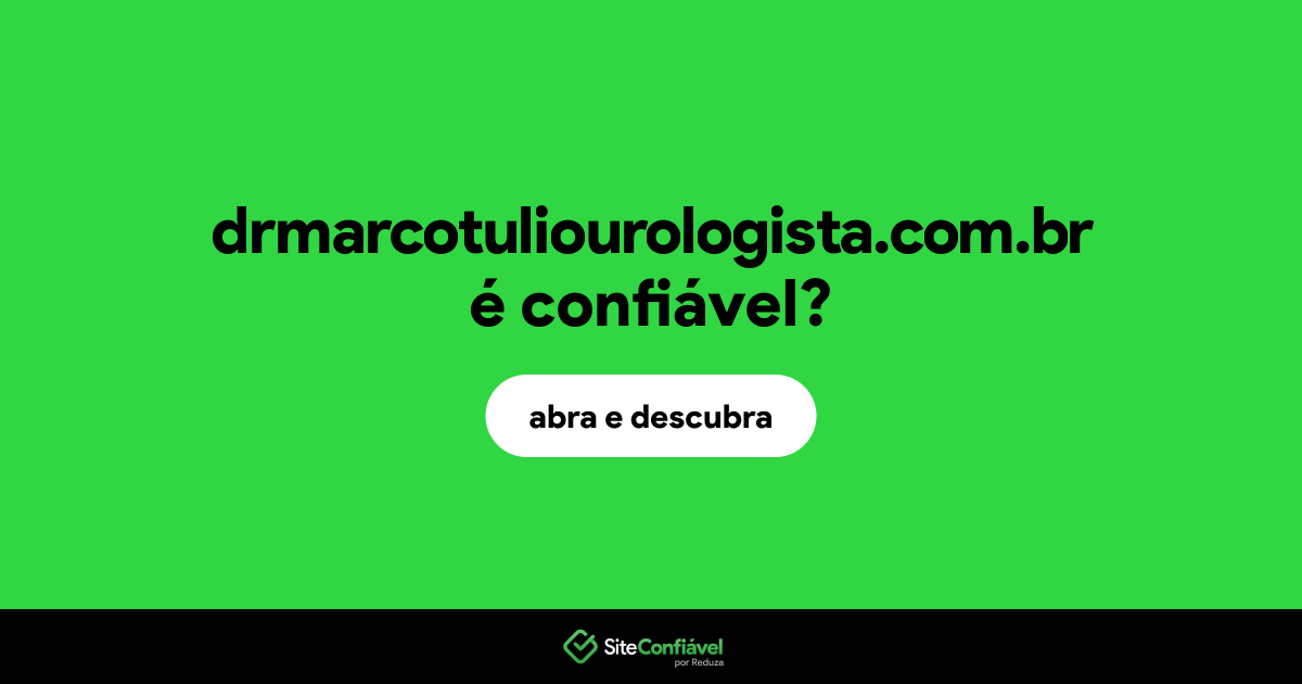 O site drmarcotuliourologista.com.br é confiável?