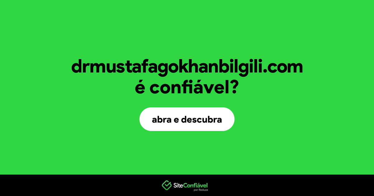 O site drmustafagokhanbilgili.com é confiável?
