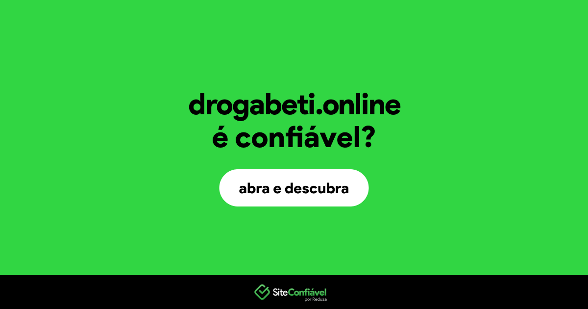 O site drogabeti.online é confiável?