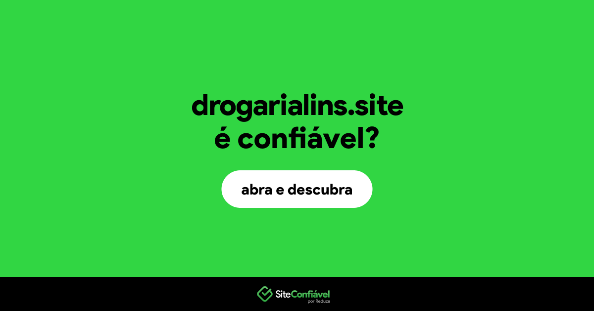 O site drogarialins.site é confiável?