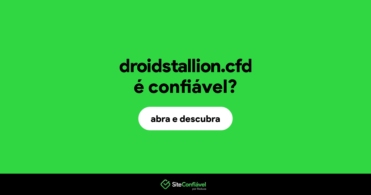 O site droidstallion.cfd é confiável?