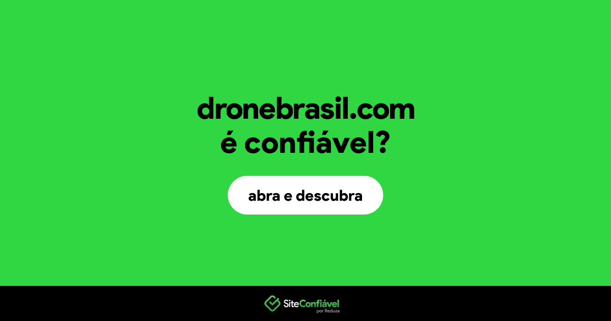 O site dronebrasil.com é confiável?