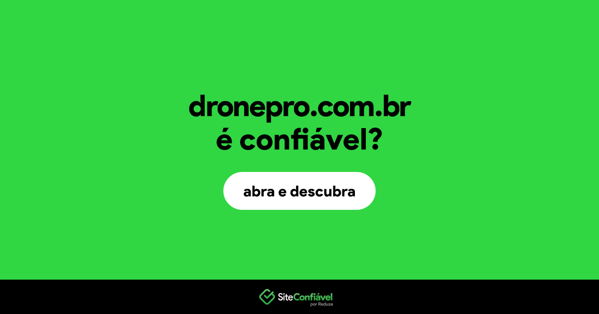O site dronepro.com.br é confiável?
