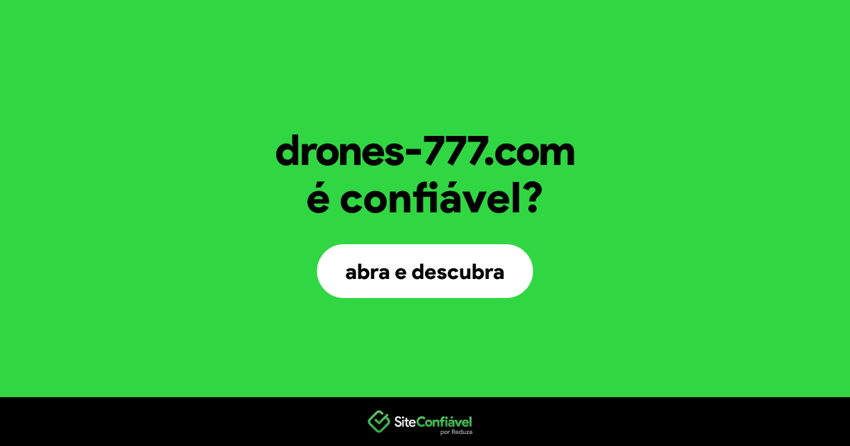 O site drones-777.com é confiável?