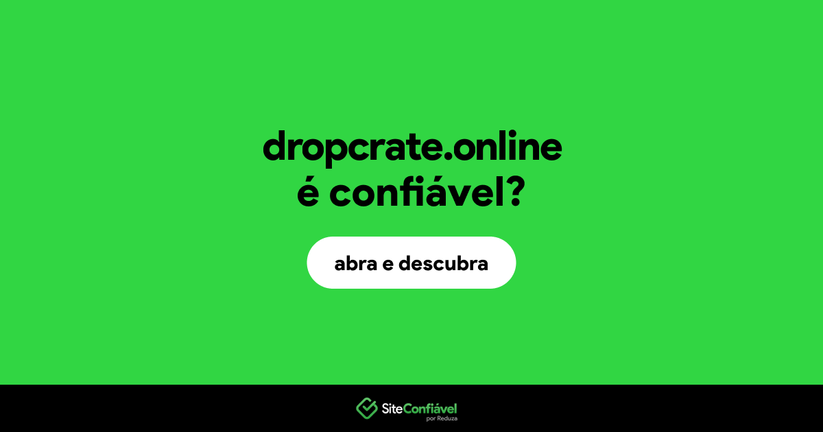 O site dropcrate.online é confiável?