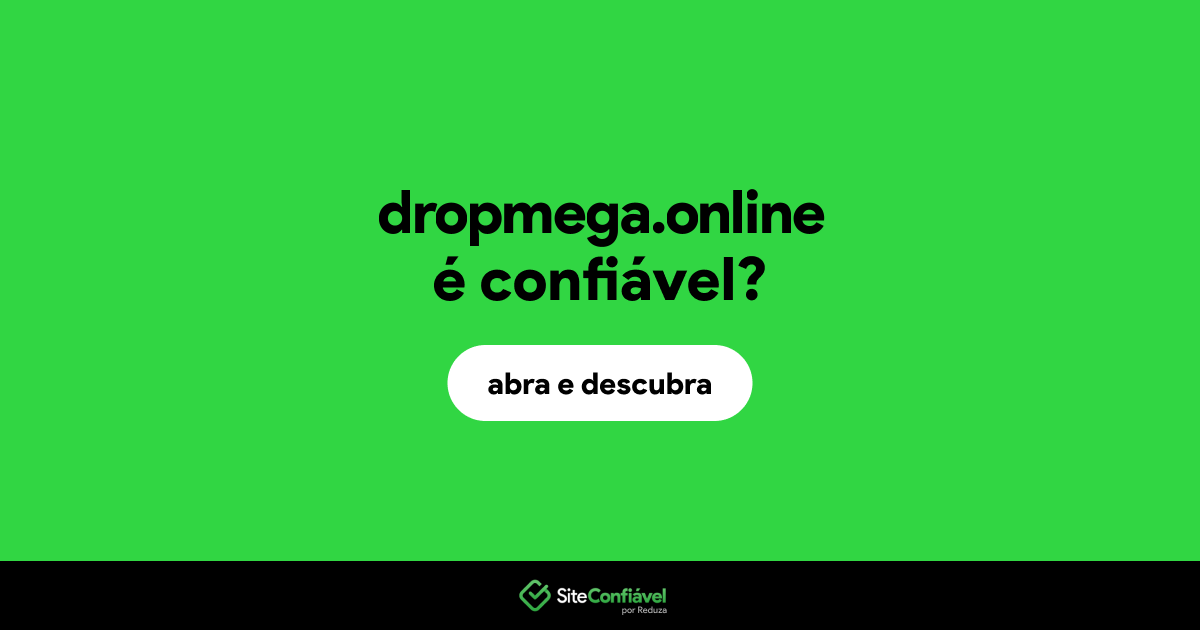 O site dropmega.online é confiável?