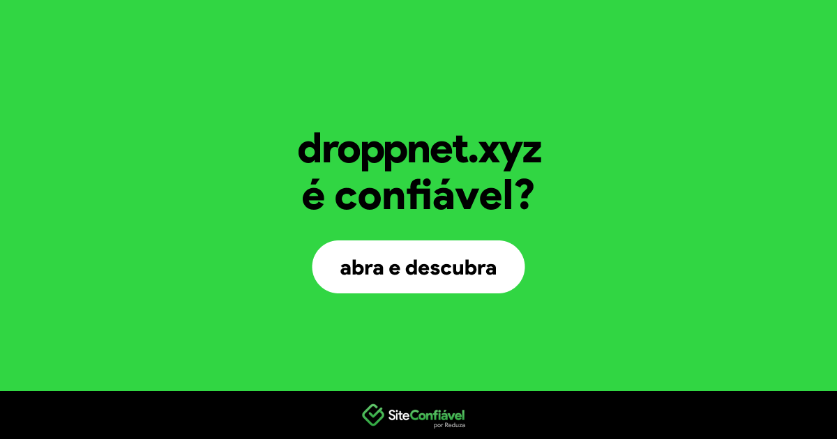 O site droppnet.xyz é confiável?