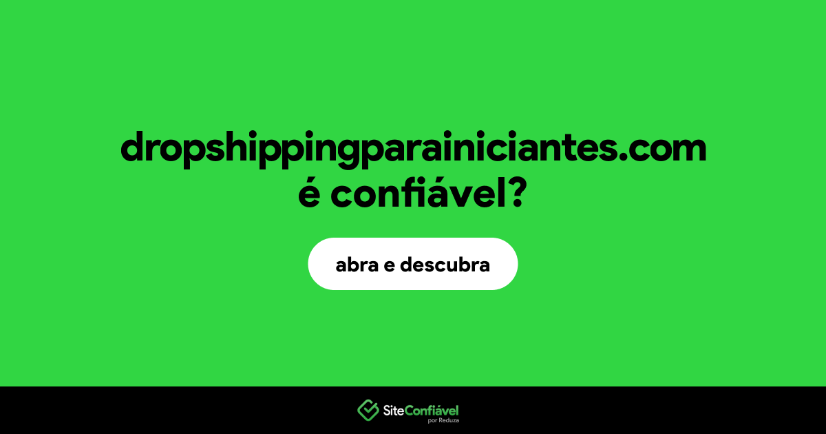 O site dropshippingparainiciantes.com é confiável?