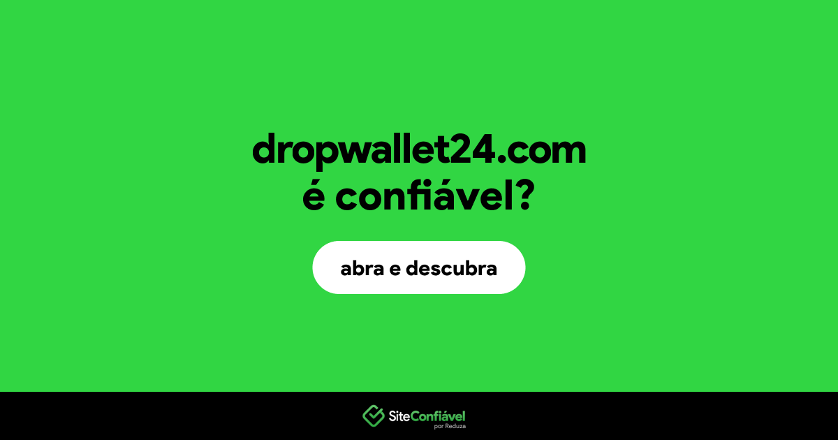 O site dropwallet24.com é confiável?