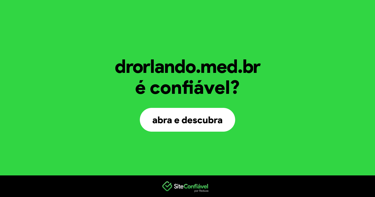 O site drorlando.med.br é confiável?