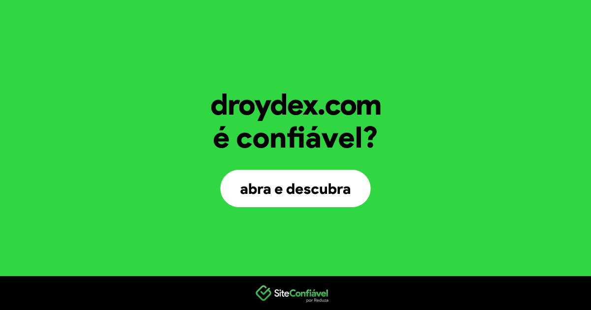 O site droydex.com é confiável?