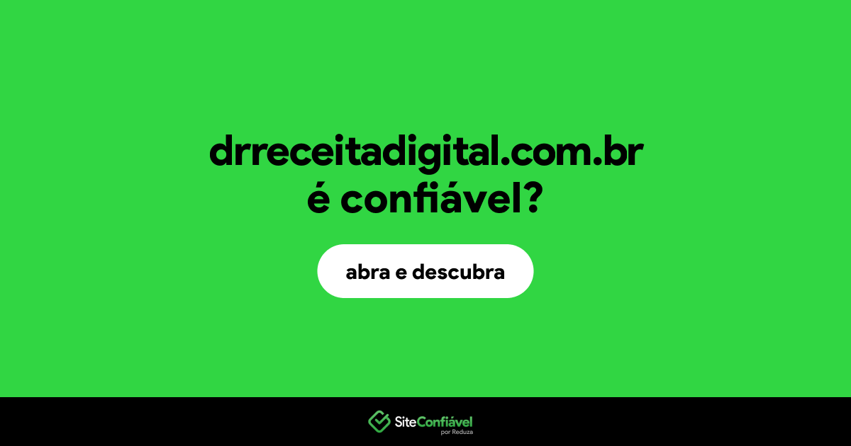 O site drreceitadigital.com.br é confiável?