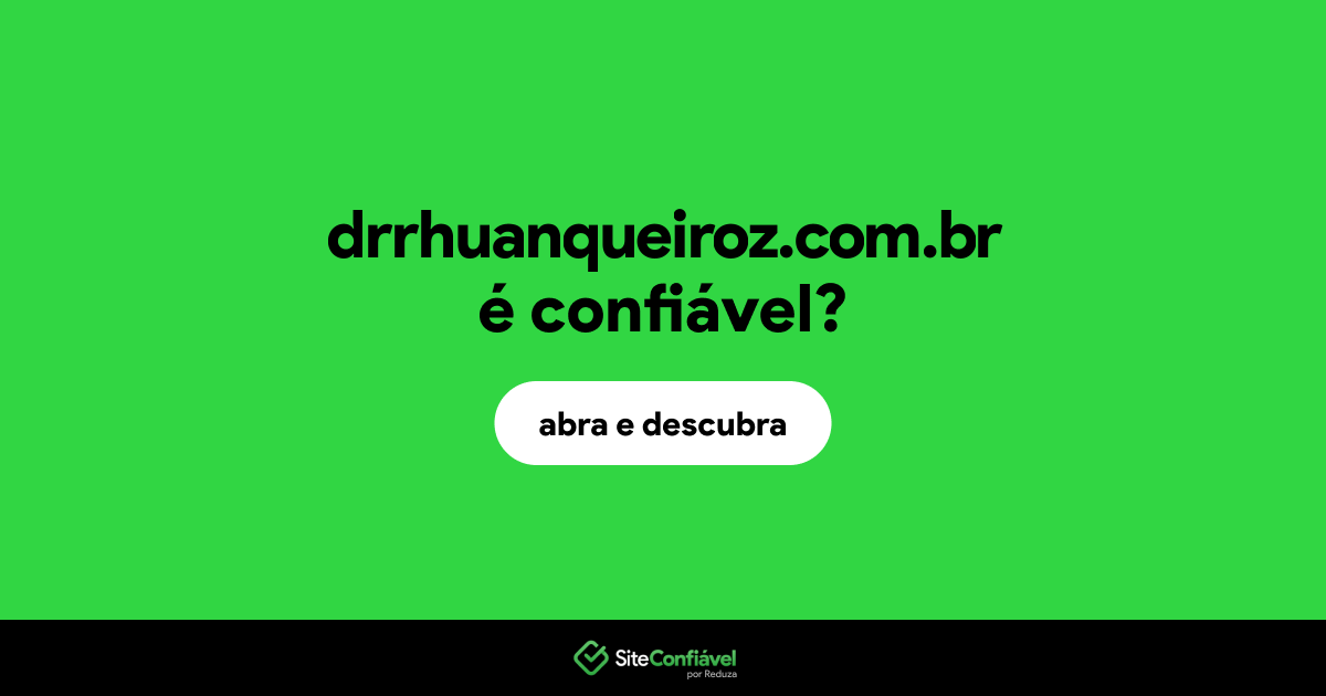O site drrhuanqueiroz.com.br é confiável?