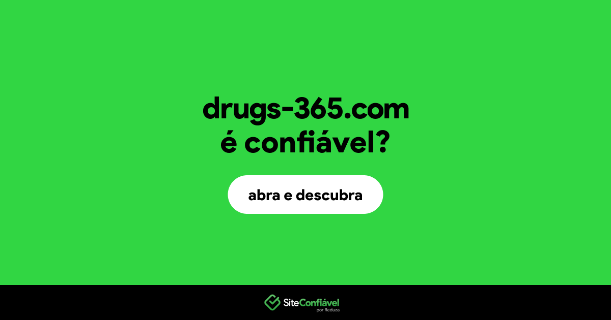 O site drugs-365.com é confiável?